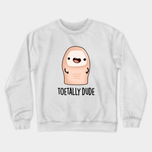 Toetally Cute Big Toe Pun Crewneck Sweatshirt